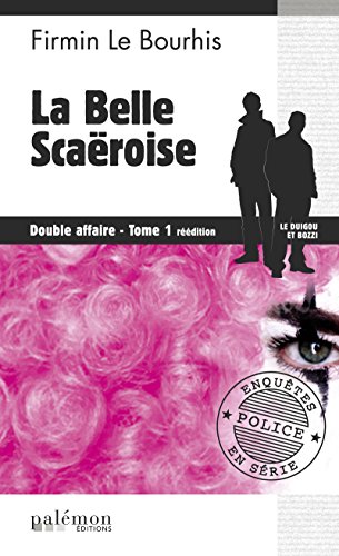 La belle Scaëroise : Double affaire - Tome 1: Le Duigou et Bozzi - Tome 3 Livre PDF Gratuit