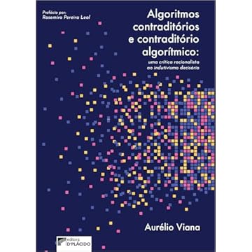Capa do livro Algoritmos Contraditórios e Contraditório Algorítmico: Uma Crítica Racionalista ao Indutivismo Decisório
