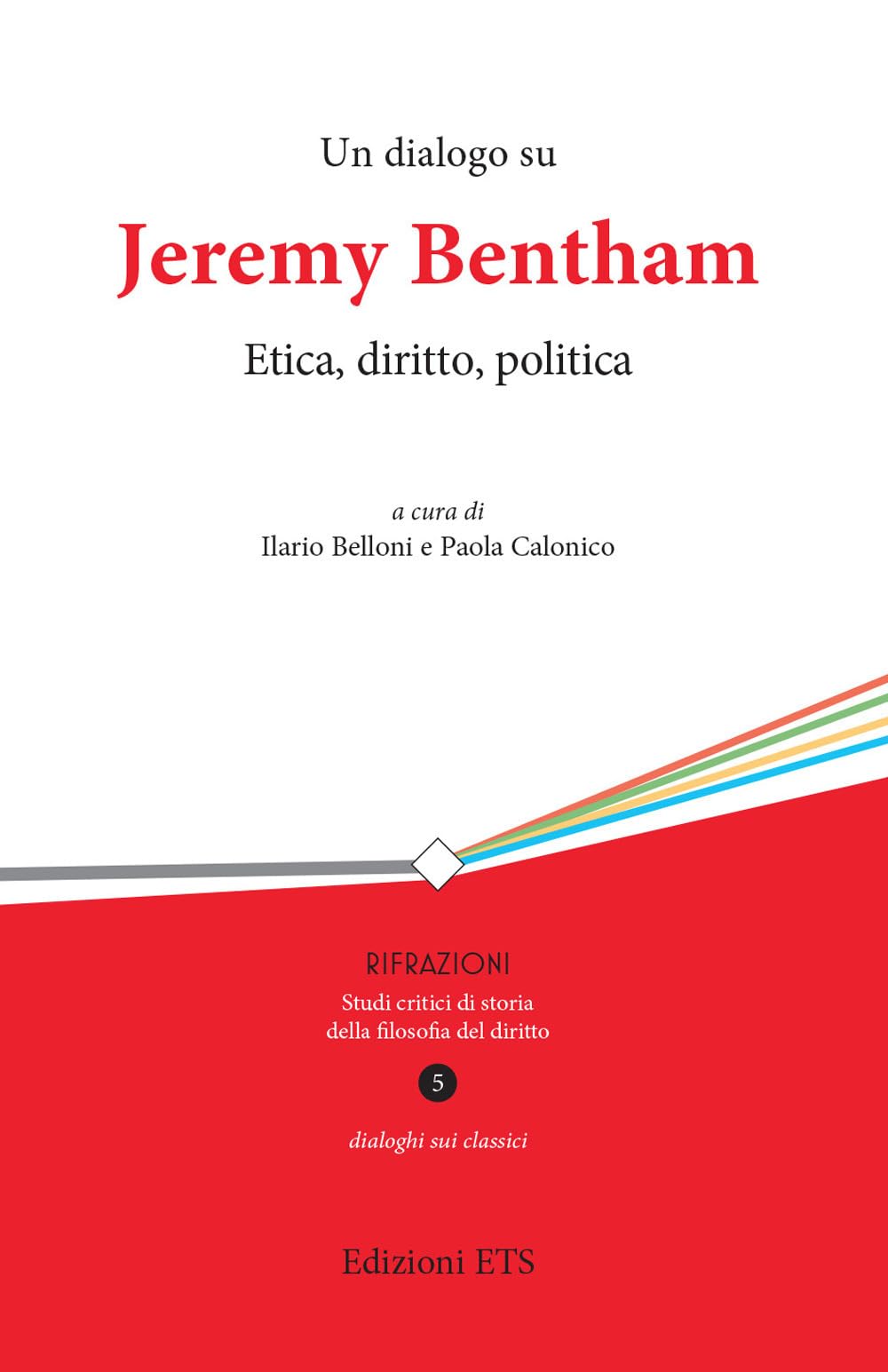 Un Dialogo Su Jeremy Bentham. Etica, Diritto, Politica - 4