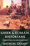 Greek and Roman Historians: Information and Misinformation