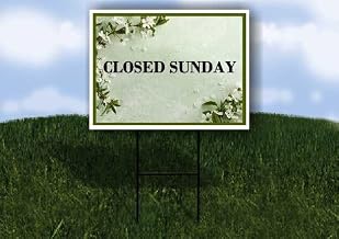 Closed Sunday Spring Flowers Sage Green Single Sided 18x24 in. Yard Road Sign w/Stand