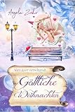 Cover zum Buch Göttliche Weihnachten: Wenn Amor verr...