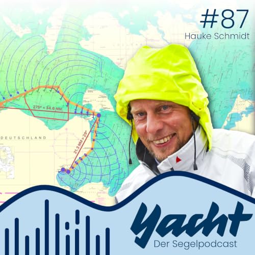 #87 Wetter-Routing: die besten Apps f&uuml;r Segler &ndash; mit YACHT-Redakteur Hauke Schmidt