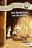  Mission History: Drei Ratekrimis aus der Antike