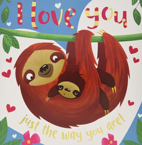 I Love You Just The Way You Are 1788436032 Book Cover