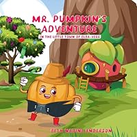 Mr. Pumpkin’s Adventure in The Little Town of Elba-Vegg B0DX4RZYQ9 Book Cover
