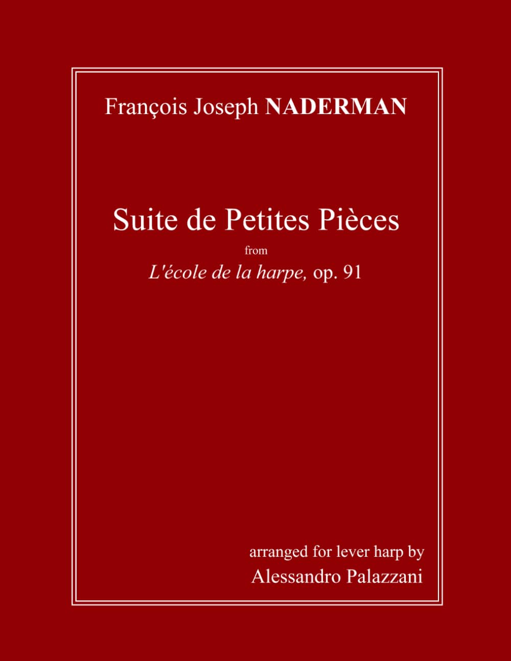 François Joseph Naderman: Suite de Petites Pièces from L'école de la harpe, op. 91: arranged for lever harp