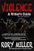 Violence: A Writer's Guide Second Edition