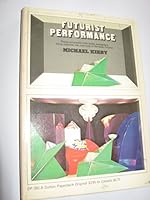 Futurist performance ... With manifestos and playscripts translated from the Italian by Victoria Nes Kirb 0052547280 Book Cover