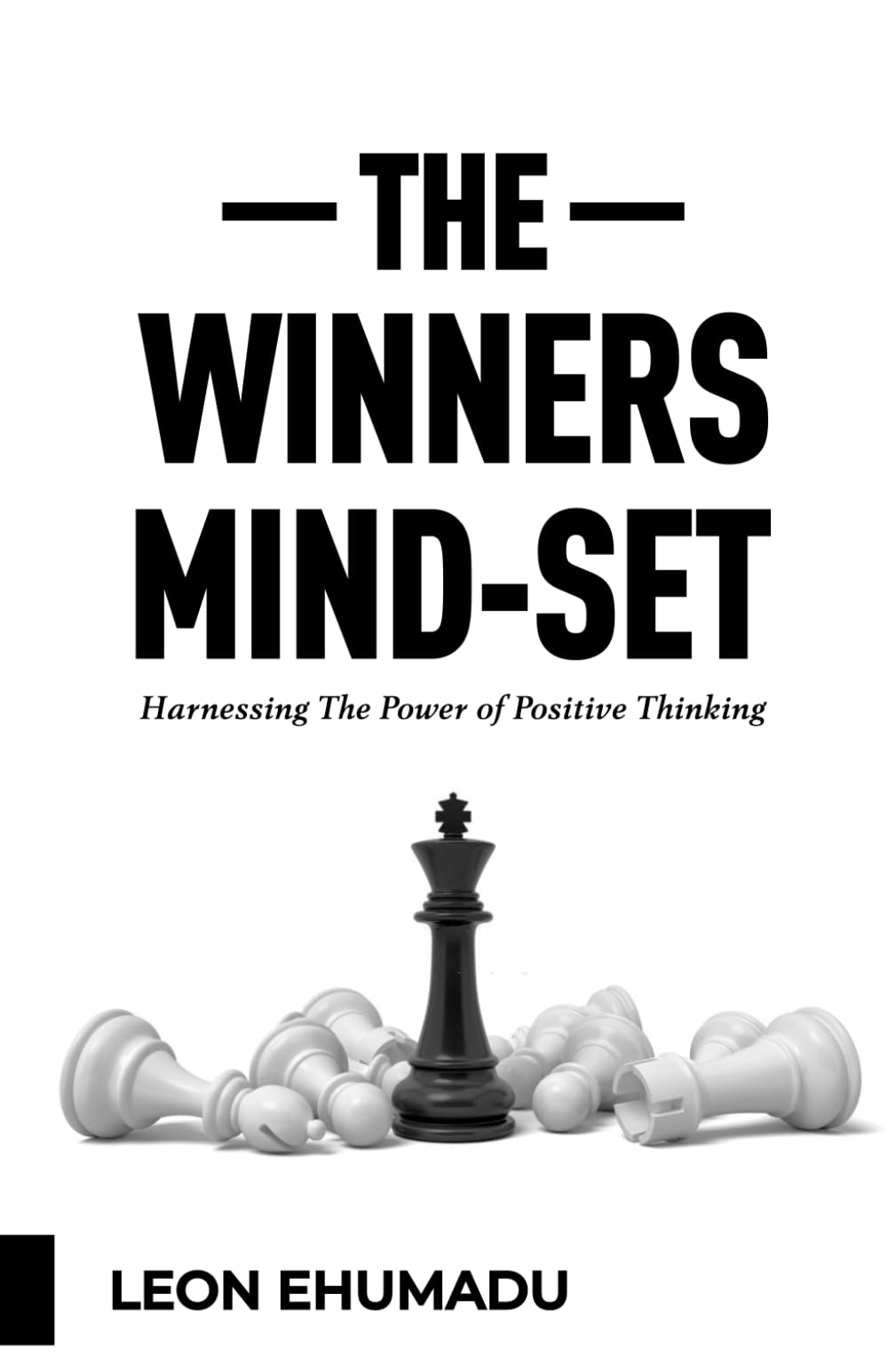 THE WINNERS MINDSET: Harnessing The Power Of Positive Thinking