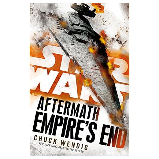 Star Wars. Aftermath. Empire's End: Wendig Chuck (Aftermath, 3)