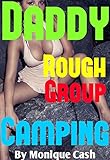 Daddy Rough Group Camping: Forbidden First Time Taboo,Older Men MFM Adventure.