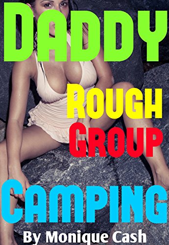 Daddy Rough Group Camping: Forbidden First Time Taboo,Older Men MFM Adventure.