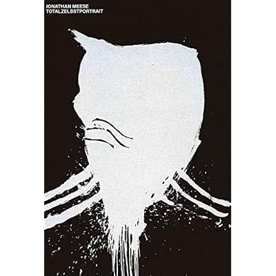 [(Jonathan Meese: Totalzelbstportrait)] [Other Jonathan Meese] published on