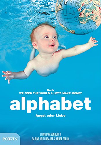 Alphabet Angst Oder Liebe Ebook Wagenhofer Erwin Kriechbaum Sabine Stern Andre Amazon De Kindle Shop