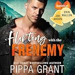 Cover of Flirting with the Frenemy
