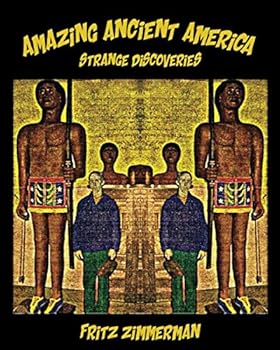 Paperback Amazing Ancient America: Strange Discoveries Book