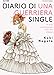 Diario Di Una Guerriera Single. Il Mio Matrimonio Con Me Stessa - 3