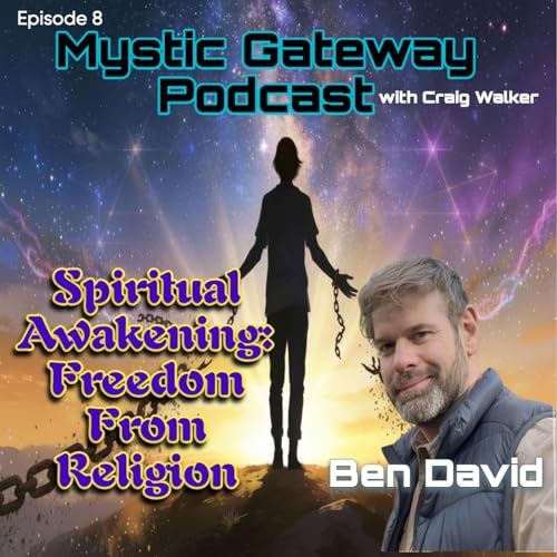 Spiritual Awakening: Freedom From Religion with Ben David