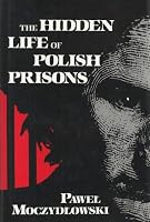 Hidden Life of Polish Prisons 0253338611 Book Cover