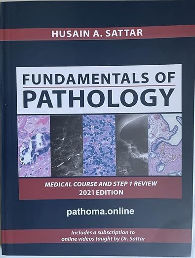 PATHOMA, Fundamentals of Pathology by Dr Hussain A. Satar, International Edition Paperback 2021