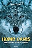  Homo Canis: Une histoire des chiens et de l\'humanité