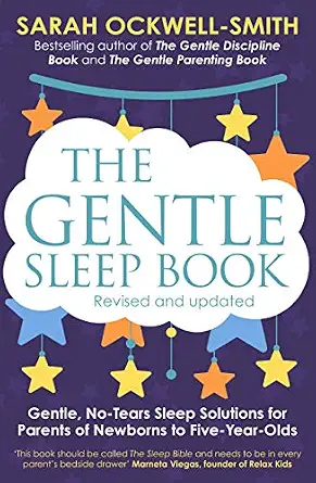 The Gentle Sleep Book: Gentle, No-Tears Sleep Solutions for Parents of Newborns to Five-Year-Olds
