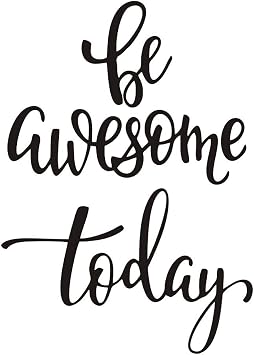 Be Awesome Today Wall Decal, English Lettering Saying Words Vinyl Wall Stickers, Removable Prints Art DIY Quotes Sticker Mural for Bedroom Living Room Office Home Window Door Decoration