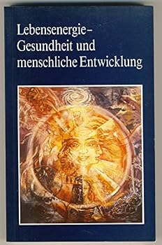 Paperback Lebensenergie - Gesundheit und menschliche Entwicklung. [German] Book