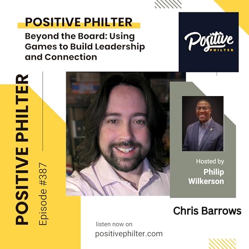 Beyond the Board: Using Games to Build Leadership and Connection (featuring Chris Barrows)