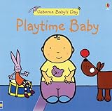 Playtime Baby (Usborne Baby's Day)