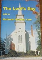 The Lord's Day and a National Sunday Law B0006RMVDG Book Cover