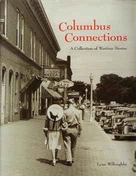 Unknown Binding Columbus Connections: A Collection of Wartime Stories Book