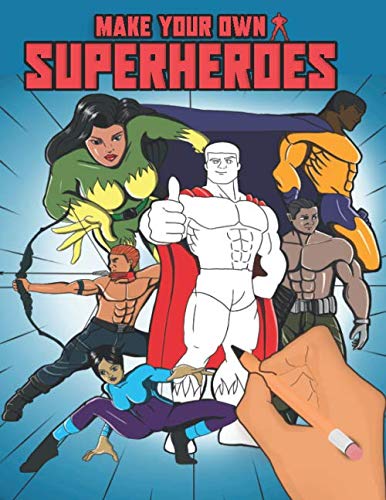 Make Your Own Superheroes: A blank Superhero and comic book character template book for Kids and Collectors of all ages