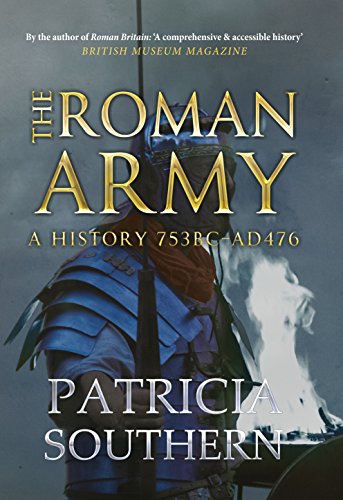 The Roman Army: A History 753BC-AD476