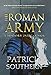 The Roman Army: A History 753 BC - AD 476