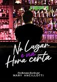  No Lugar e na Hora Certa (Portuguese Edition)