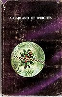 A Garland of Weights: Some Notes on Collecting Antique French Glass Paperweights for Those Who Don't B0006BS1KO Book Cover