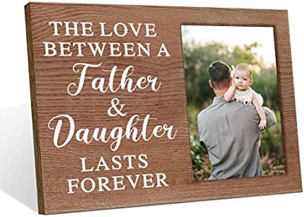 MayAvenue Family Wooden Tabletop Picture Frame - The Love Between a Father and Daughter Last Forever Photo Frame for Dad Husband Birthday Christmas Gift