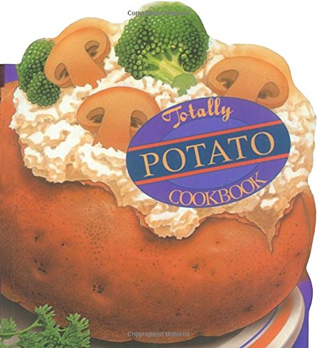 Buy Totally Potato Cookbook (Totally Cookbooks) — BookShops.in