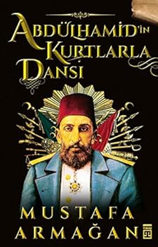 Paperback Abdülhamidin Kurtlarla Dansi [Turkish] Book