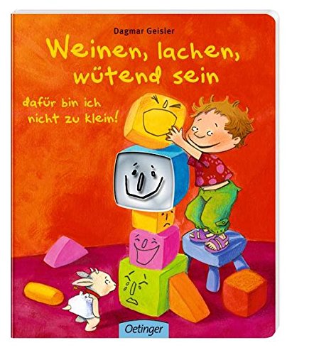 Preisvergleich Produktbild Weinen, lachen, wütend sein - dafür bin ich nicht zu klein!
