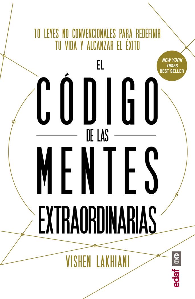 Codigo de Las Mentes Extraordinarias, E: 10 leyes no convencionales para redefi nir tu vida y alcanzar el éxito (Psicología y autoayuda)