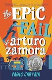 The Epic Fail of Arturo Zamora
