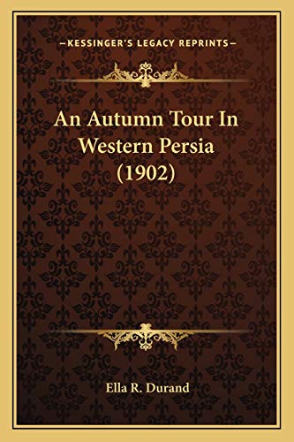 An Autumn Tour In Western Persia (1902)