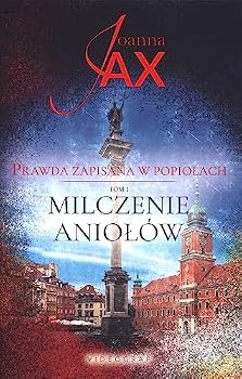 Paperback Prawda zapisana w popiolach. Tom 1. Milczenie aniolów [Polish] Book
