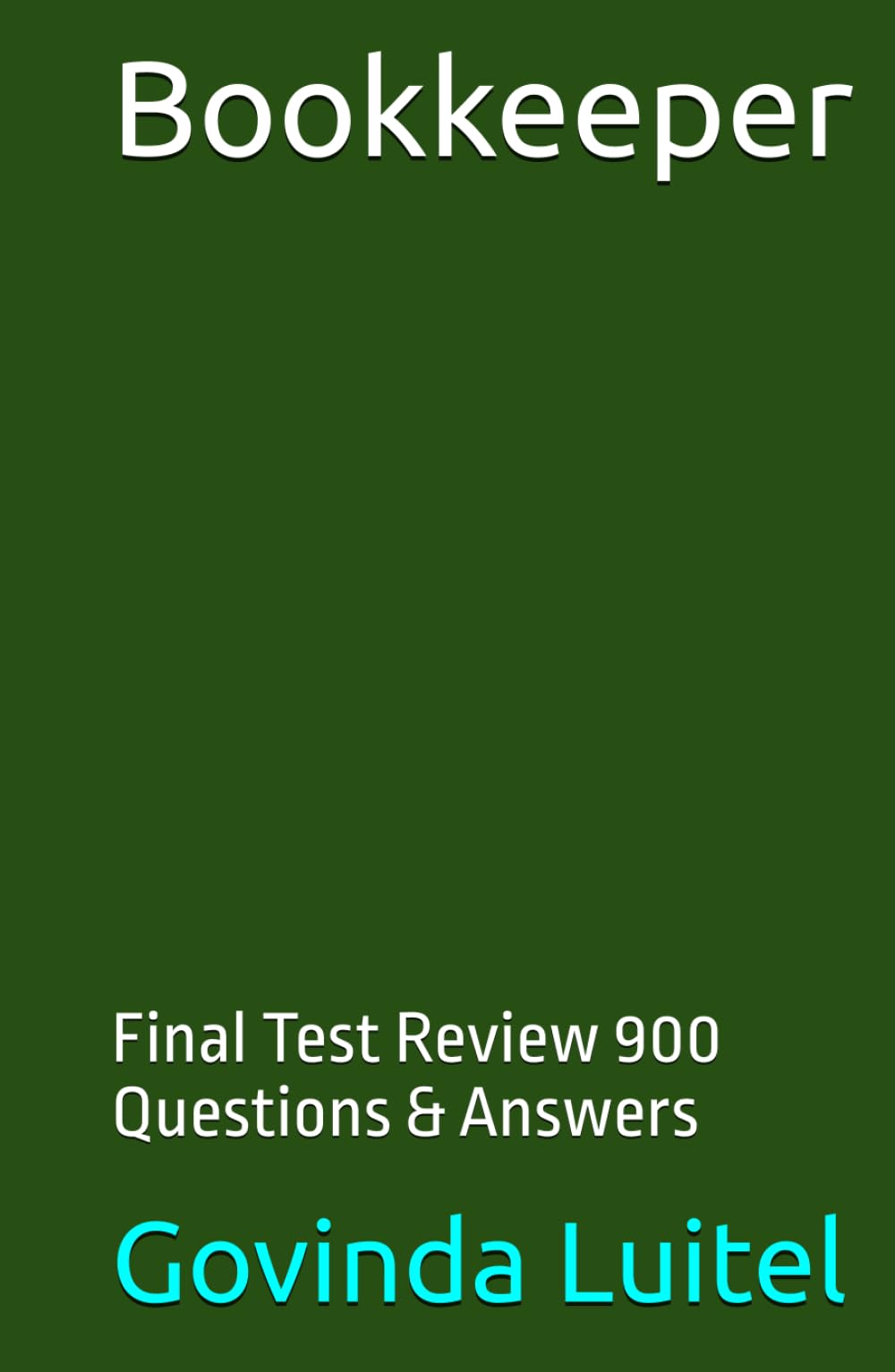 Bookkeeper: Final Test Review 900 Questions & Answers