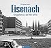 Eisenach - Fotografien aus den 80er-Jahren (Historischer Bildband)