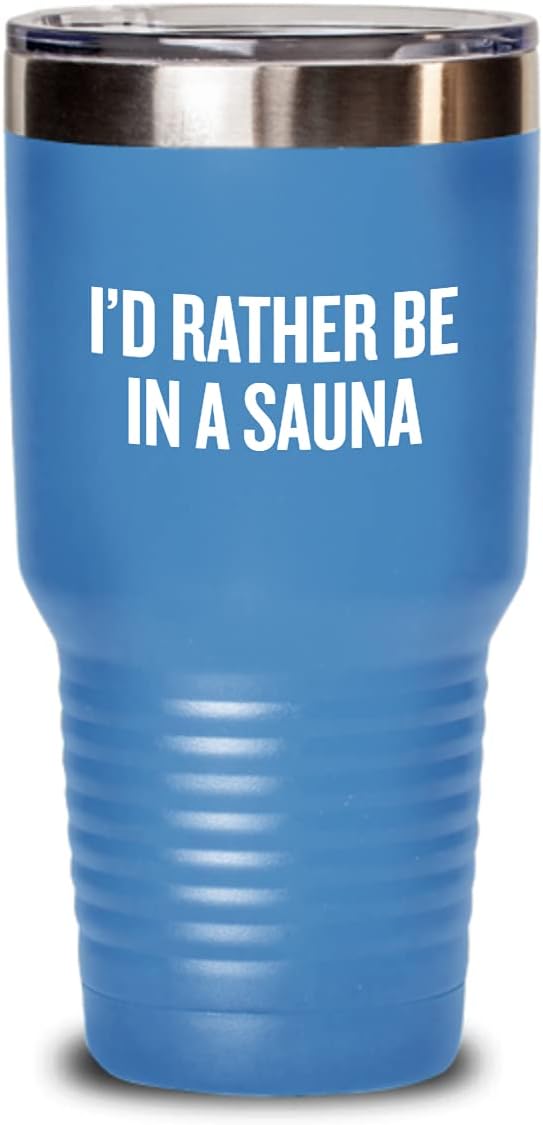 Funny Sauna Gift - Sauna Tumbler - Sauna Lover Present - For Fans Of Sauna - Rather Be In a Sauna