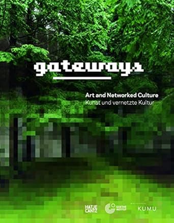 Gateways: Art and Networked Culture